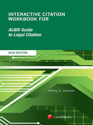 cover image of Interactive Citation Workbook for ALWD Guide to Legal Citation